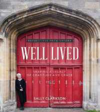 Well Lived : Shaping a Legacy of Gratitude and Grace