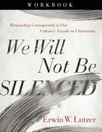 We Will Not Be Silenced Workbook : Responding Courageously to Our Culture's Assault on Christianity