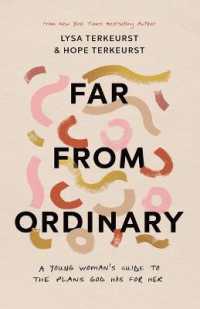 Far from Ordinary : A Young Woman's Guide to the Plans God Has for Her