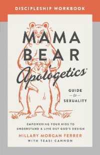 Mama Bear Apologetics Guide to Sexuality Discipleship Workbook : Empowering Your Kids to Understand and Live Out God's Design