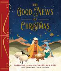 The Good News of Christmas : Celebrating the Glory of Christ's Birth Story