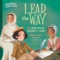 Lead the Way : 10 Inspiring Women of God (Courageous World Changers) （Board Book）