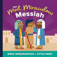 The Most Miraculous Messiah (Bible Infographics for Little Ones) （Board Book）