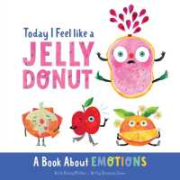 Today I Feel like a Jelly Donut : A Book about Emotions （Board Book）
