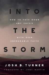 Into the Storm : How to Face Down Any Crisis with Deep, Unshakable Faith