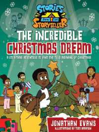 The Incredible Christmas Dream : A Storytime Adventure to Find the True Meaning of Christmas (The Stories from the Storyteller)