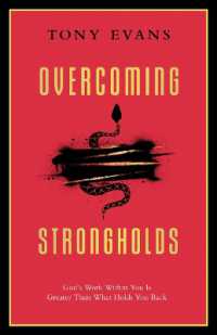 Overcoming Strongholds : God's Work within You Is Greater than What Holds You Back