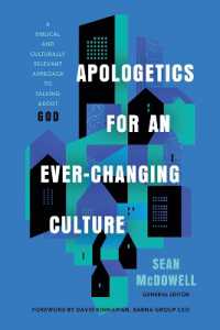Apologetics for an Ever-Changing Culture : A Biblical and Culturally Relevant Approach to Talking about God