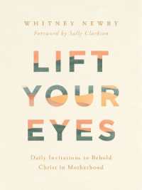 Lift Your Eyes : Daily Invitations to Behold Christ in Motherhood