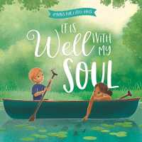 It Is Well with My Soul (Hymns for Little Ones) （Board Book）