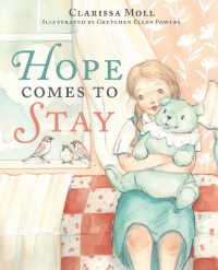 Hope Comes to Stay : A Gentle Story about Grief, Loss, and the Love that Lasts