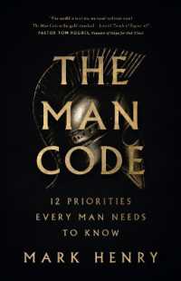 The Man Code : 12 Priorities Every Man Needs to Know