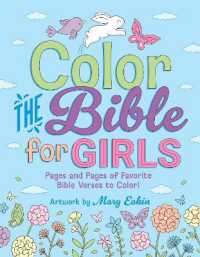 Color the Bible for Girls : Pages and Pages of Favorite Bible Verses to Color!
