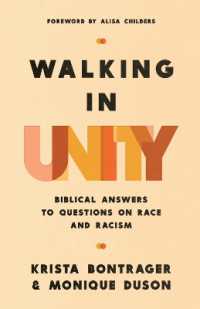 Walking in Unity : Biblical Answers to Questions on Race and Racism