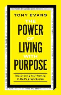 The Power of Living with Purpose : Discovering Your Calling in God's Great Design