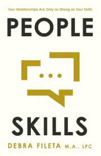 People Skills : Your Relationships Are Only as Strong as Your Skills