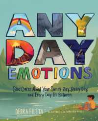 Any Day Emotions : God Cares about Your Sunny Day, Rainy Day, and Every Day in between