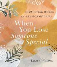 When You Lose Someone Special : Comforting Words in a Season of Grief