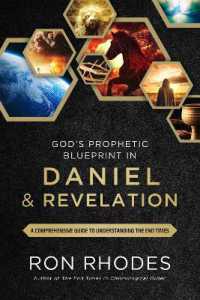 God's Prophetic Blueprint in Daniel and Revelation : A Comprehensive Guide to Understanding the End Times