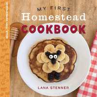 My First Homestead Cookbook (Hello, Tiny Homesteader)