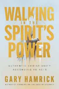 Walking in the Spirit's Power : Authentic Christianity According to Acts