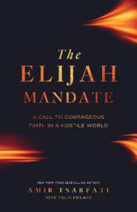 The Elijah Mandate : A Call to Courageous Faith in a Hostile World