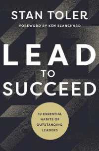 Lead to Succeed : 10 Essential Habits of Outstanding Leaders