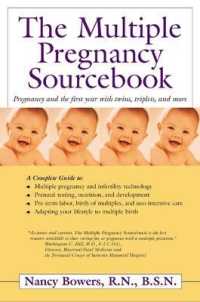 The Multiple Pregnancy Sourcebook : Pregnancy and the First Days with Twins, Triplets, and More
