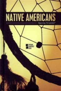 Native Americans (Opposing Viewpoints) （Library Binding）