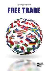 Free Trade (Opposing Viewpoints)