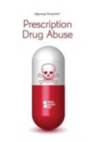 Prescription Drug Abuse (Opposing Viewpoints)