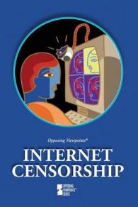Internet Censorship (Opposing Viewpoints)