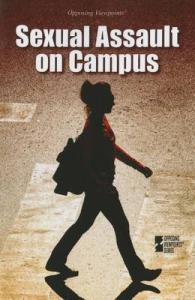 Sexual Assault on Campus (Opposing Viewpoints)