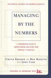 Managing by the Numbers : A Commonsense Guide to Understanding and Using Your Company's Financials