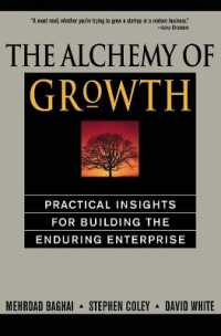 The Alchemy of Growth : Practical Insights for Building the Enduring Enterprise