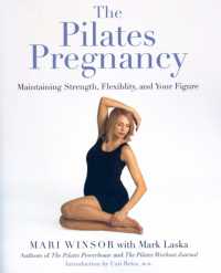 The Pilates Pregnancy : Maintaining Strength, Flexibility, and Your Figure