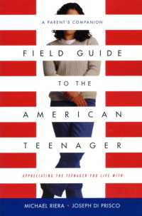 Field Guide to the American Teenager : A Parent's Companion