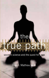 The True Path : Western Science and the Quest for Yoga