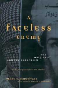 A Faceless Enemy : The Origins of Modern Terrorism