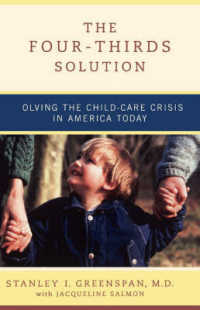 The Four-Thirds Solution : Solving the Child-Care Crisis in America Today