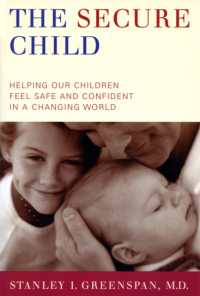 The Secure Child : Helping Our Children Feel Safe and Confident in a Changing World
