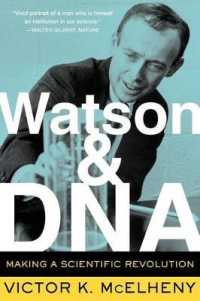 Watson and DNA : Making a Scientific Revolution
