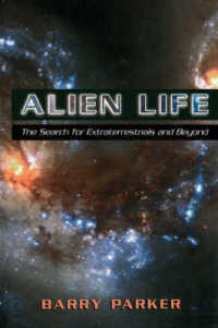 Alien Life : The Search for Extraterrestrials and Beyond