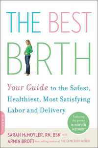 The Best Birth : Your Guide to the Safest, Healthiest, Most Satisfying Labor and Delivery