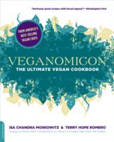 Veganomicon : The Ultimate Vegan Cookbook （Reprint）