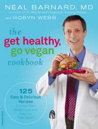 Get Healthy, Go Vegan Cookbook : 125 Easy and Delicious Recipes to Jump-start Weight Loss and Help You Feel Great -- Paperback / softback