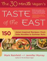 The 30-Minute Vegan's Taste of the East : 150 Asian-Inspired Recipes--from Soba Noodles to Summer Rolls