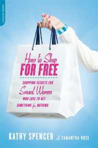 How to Shop for Free : Shopping Secrets for Smart Women Who Love to Get Something for Nothing