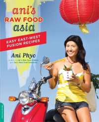 Ani's Raw Food Asia : Easy East-West Fusion Recipes the Raw Food Way