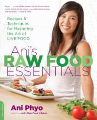 Ani's Raw Food Essentials : Recipes and Techniques for Mastering the Art of Live Food